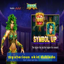 mysterious skin dublado